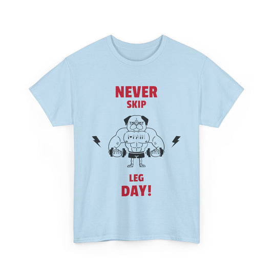 Never Skip Leg Day Gym T-Shirt