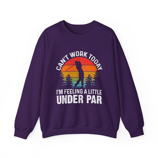 Can't Work Today Golf Sweatshirt