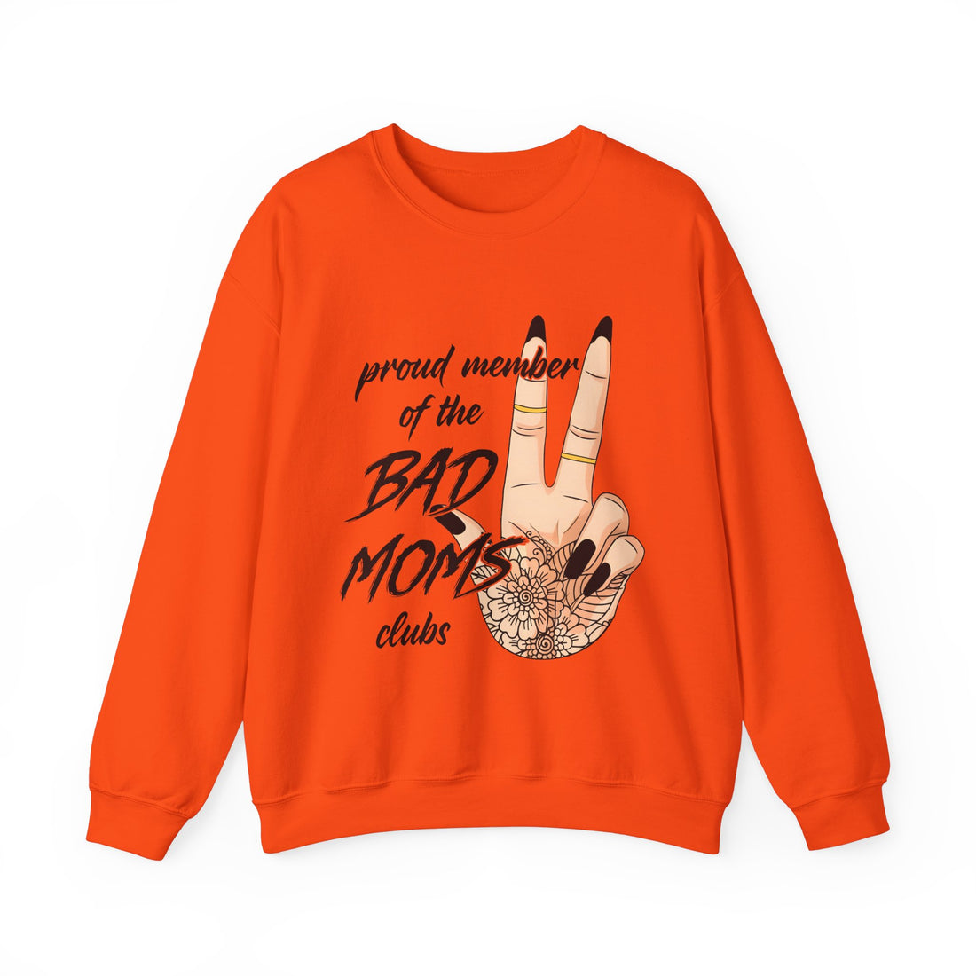 Proud Member Bad Moms Club Sweatshirt