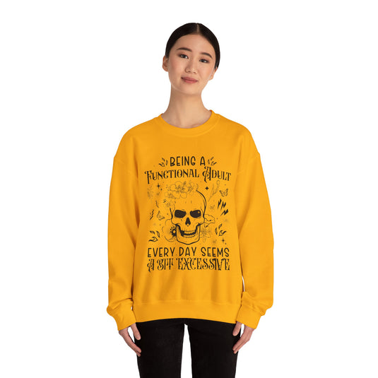 Being A Functional Adult Sweatshirt