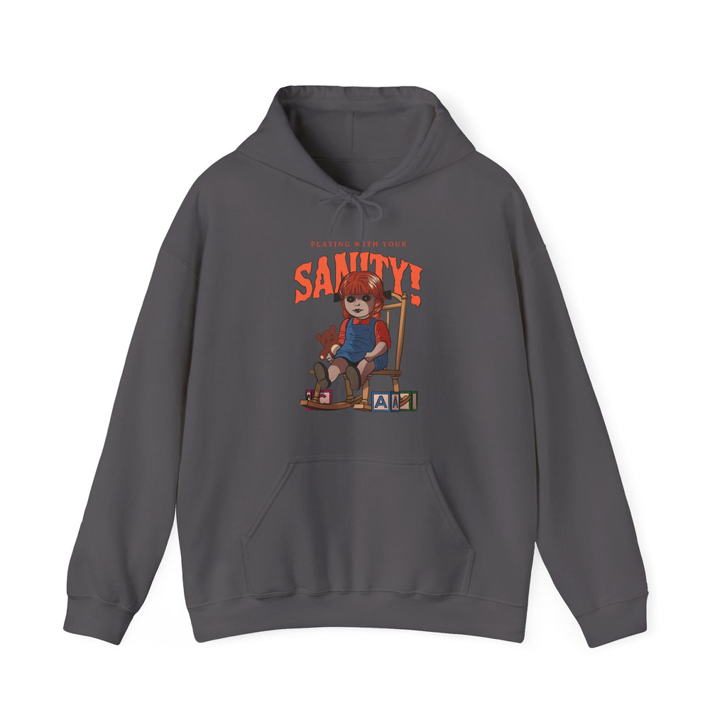 Playing With Your Sanity Hoodie