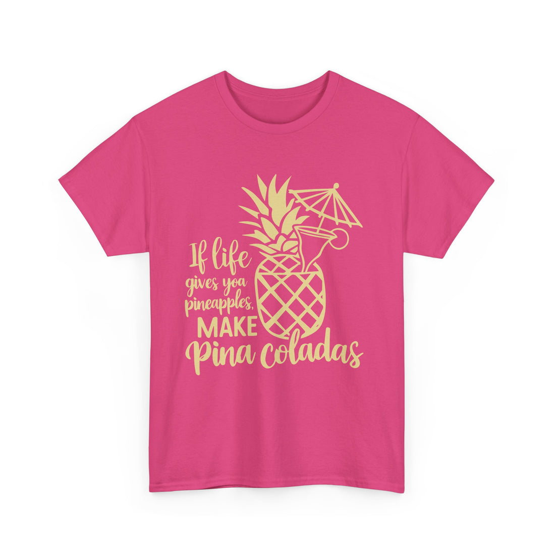 If Life Gives You Pineapples  T-Shirt