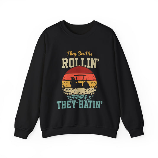 They Hatin' Golf Sweatshirt