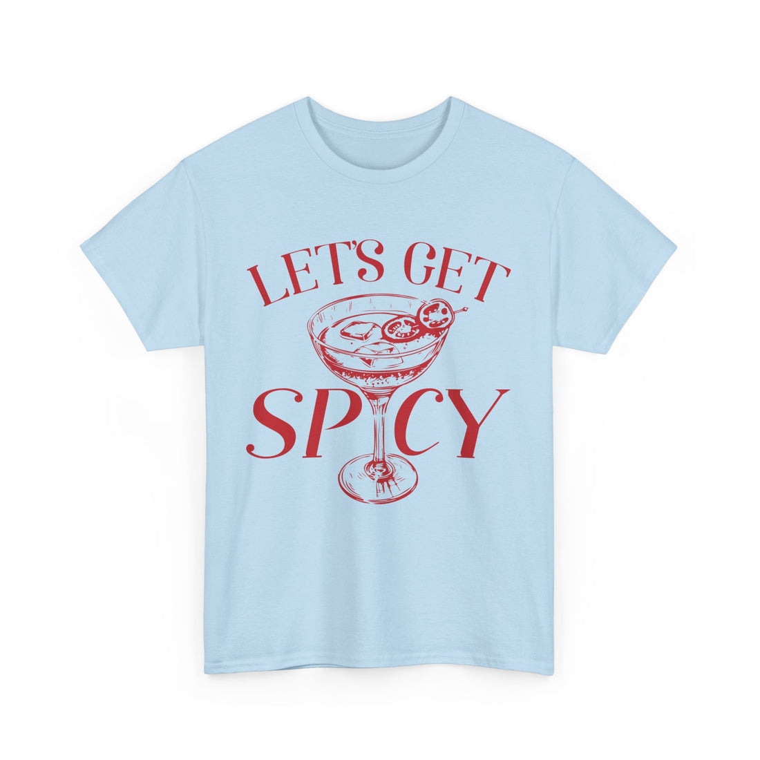 Let's Get Spicy  T-Shirt