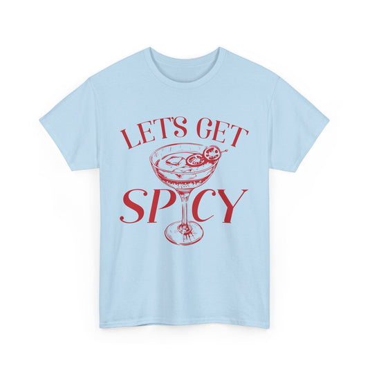 Let's Get Spicy Alcohol T-Shirt