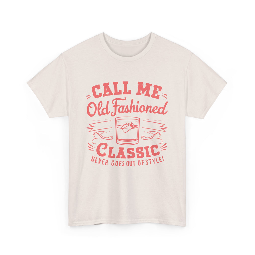 Call Me Old Fashioned  T-Shirt