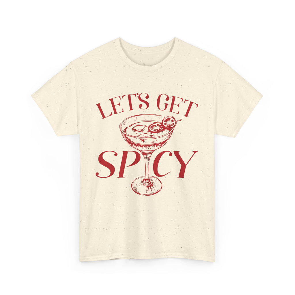 Let's Get Spicy  T-Shirt