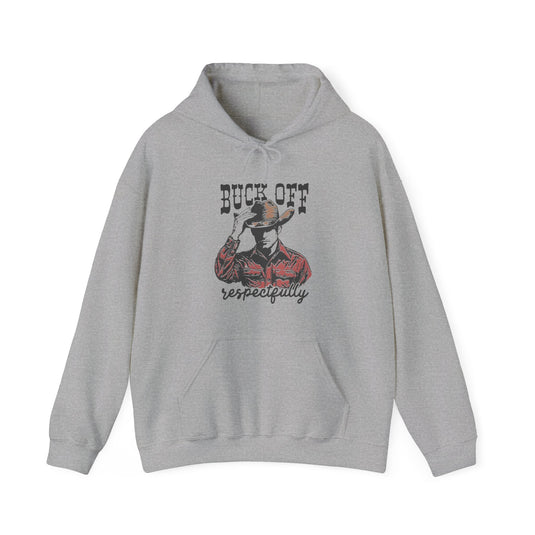 Buck Off Respectfully Funny Hoodie