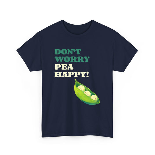 Don't Worry Pea Happy! Food T-Shirt