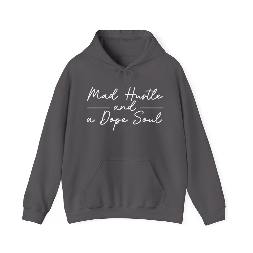 Mad Hustle & Dope Soul Hoodie