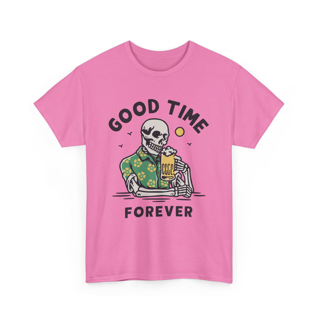 Good Time Forever  T-Shirt