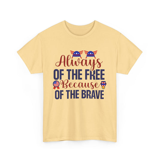 Because Of The Brave Patriotic T-Shirt