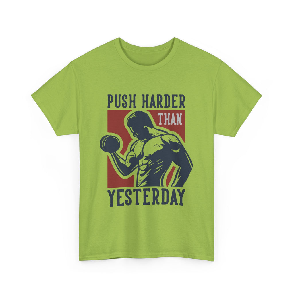 Push Harder Than Yesterday T-Shirt