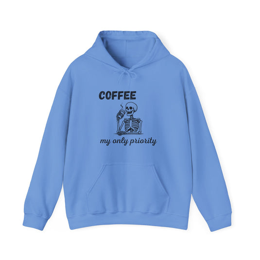 Coffee My Only Priority Funny Hoodie