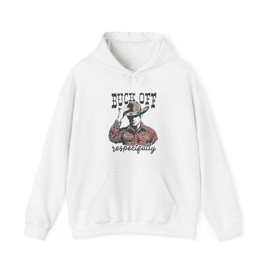 Buck Off Respectfully Funny Hoodie