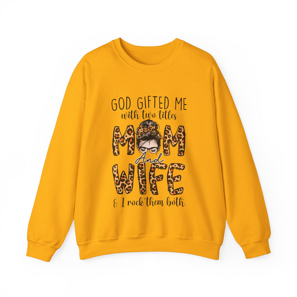 God Gifted Me With Two Titles Sweatshirt