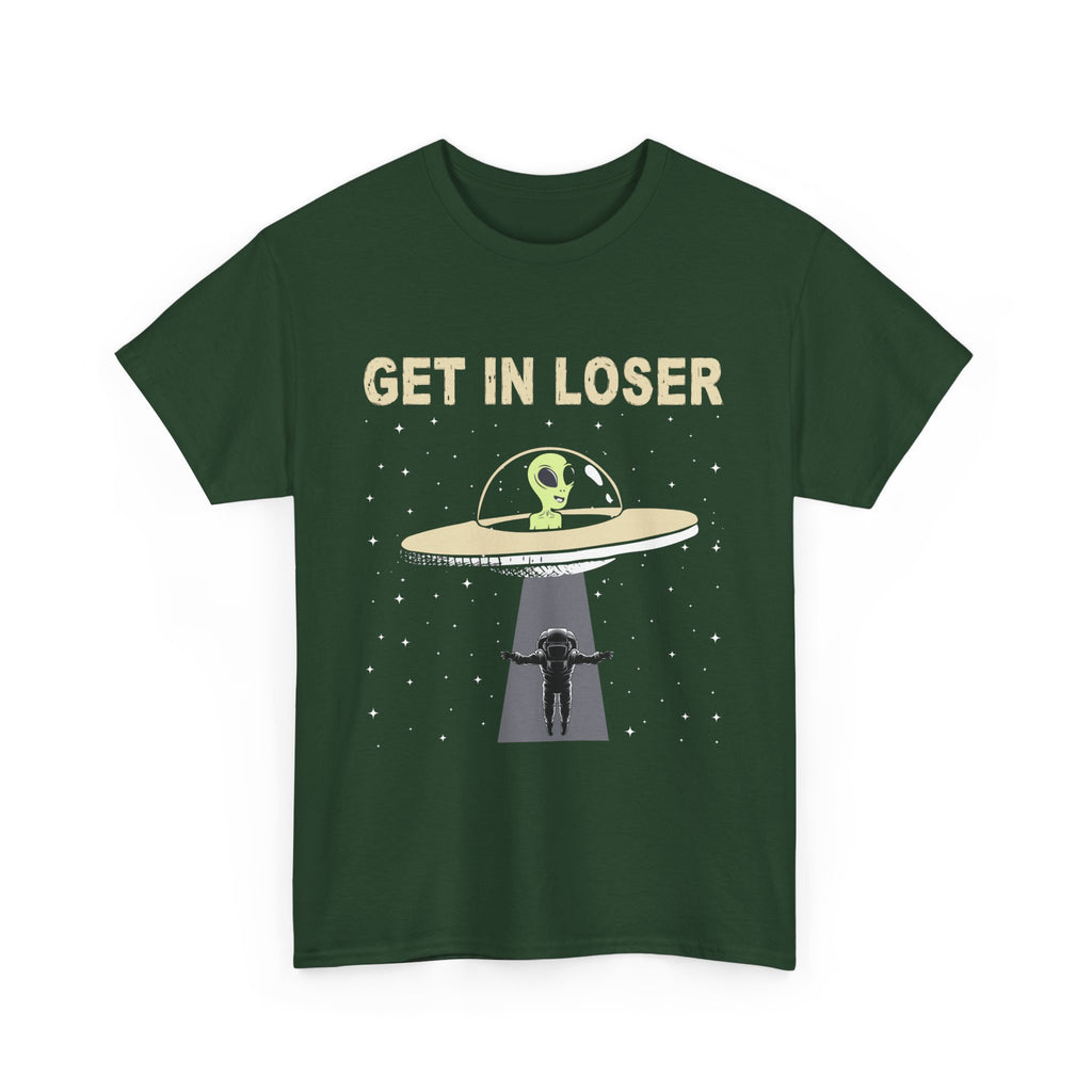 Get In Loser  T-Shirt