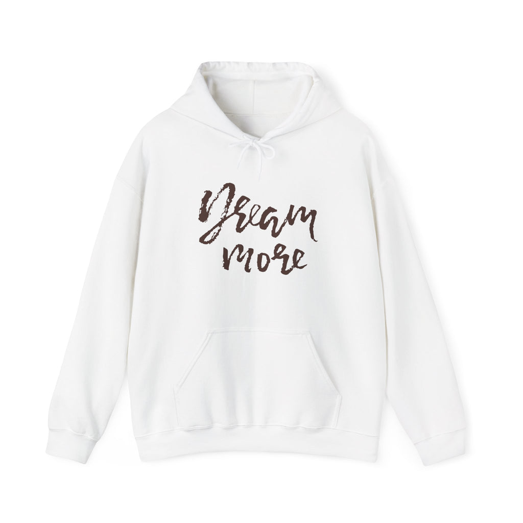 Dream More Hoodie