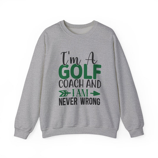 I Am a Golf Coach Golf Sweatshirt