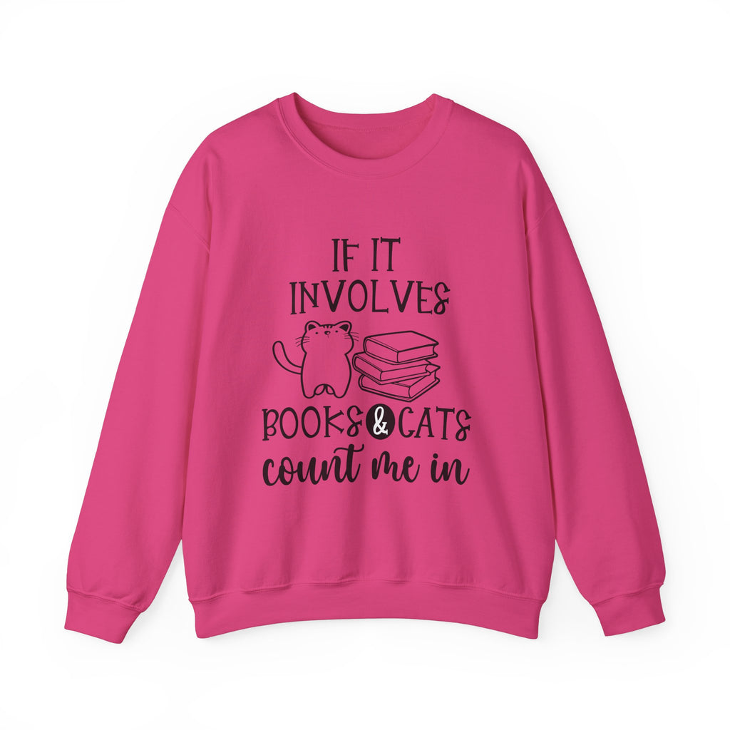 If It Involves Books & Cats Sweatshirt