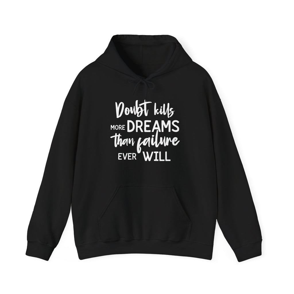 Doubt Kills More Dreams Hoodie