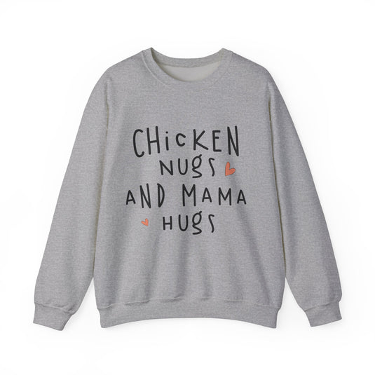 Chicken Nugs And Mama Hugs Mom Sweatshirt