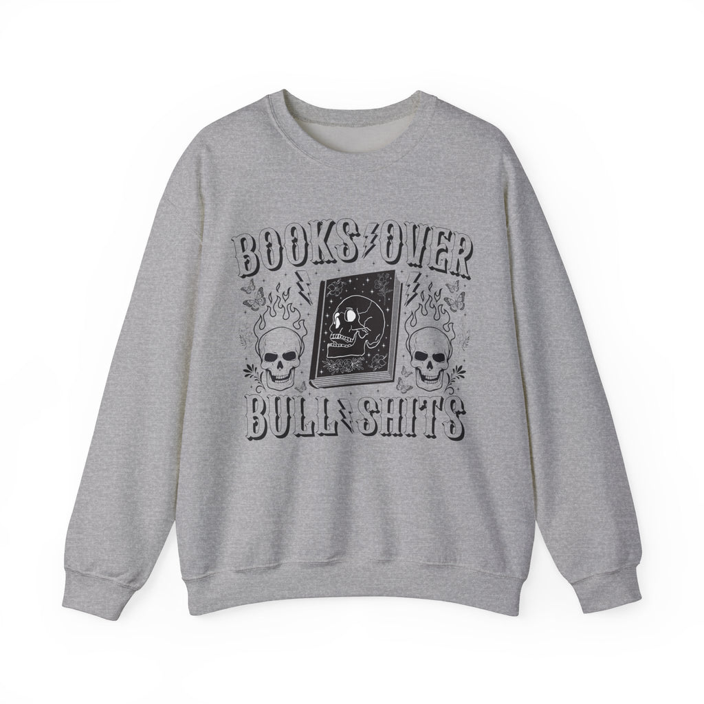 Books Over Bullshits Sweatshirt