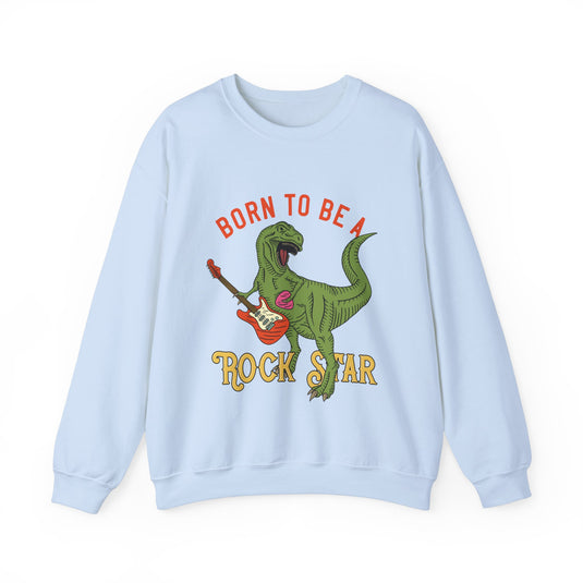 Born To Be A Rockstar Streetwear Sweatshirt