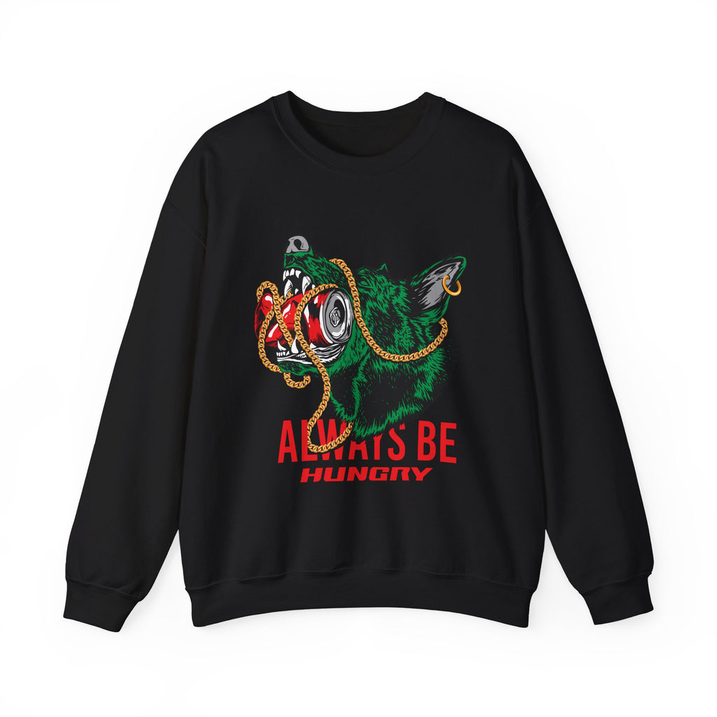 Always Be Hunry Sweatshirt