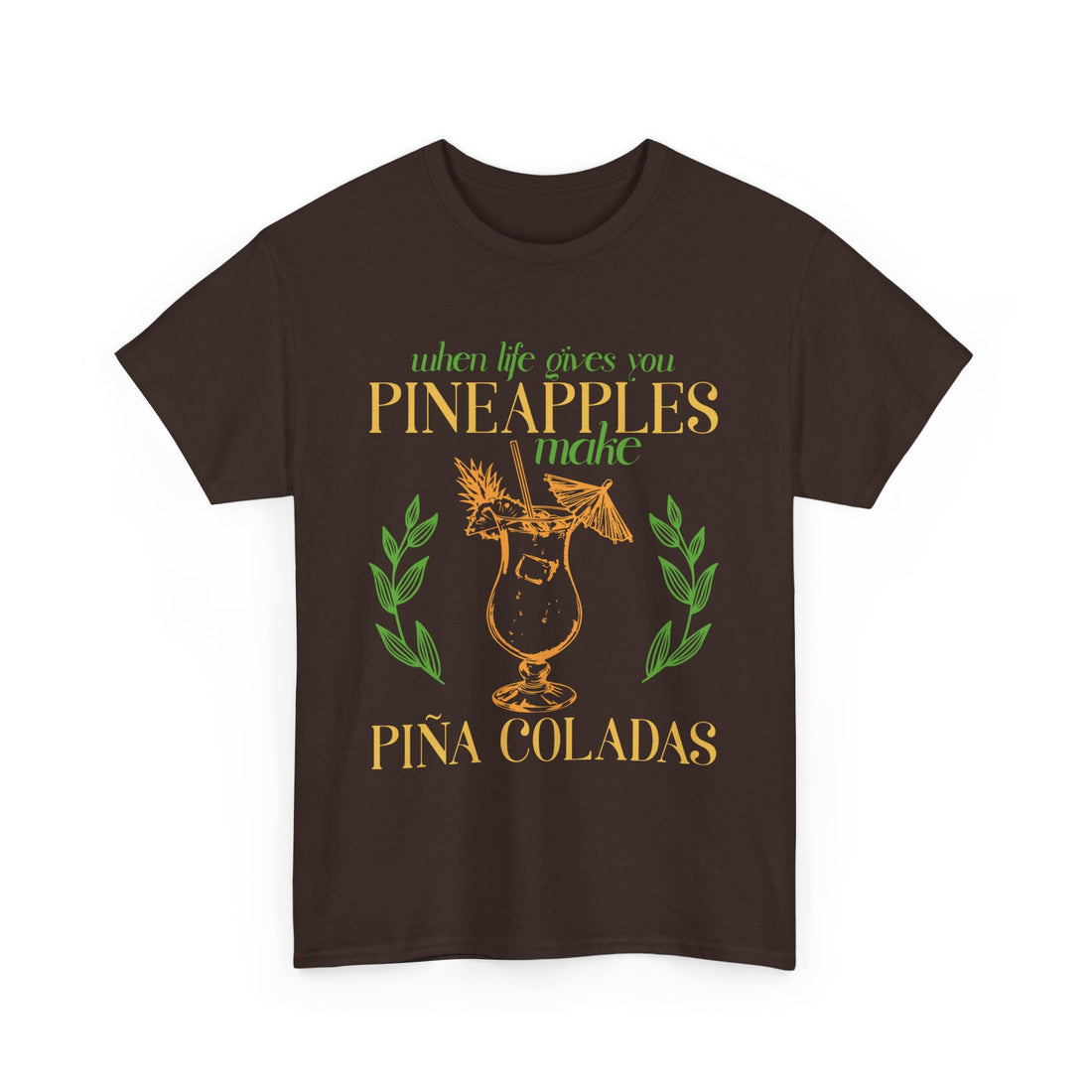 When Life Gives You Pineapples  T-Shirt