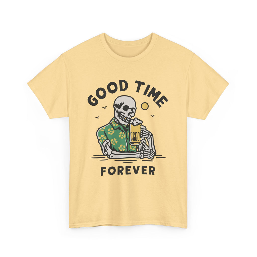 Good Time Forever  T-Shirt