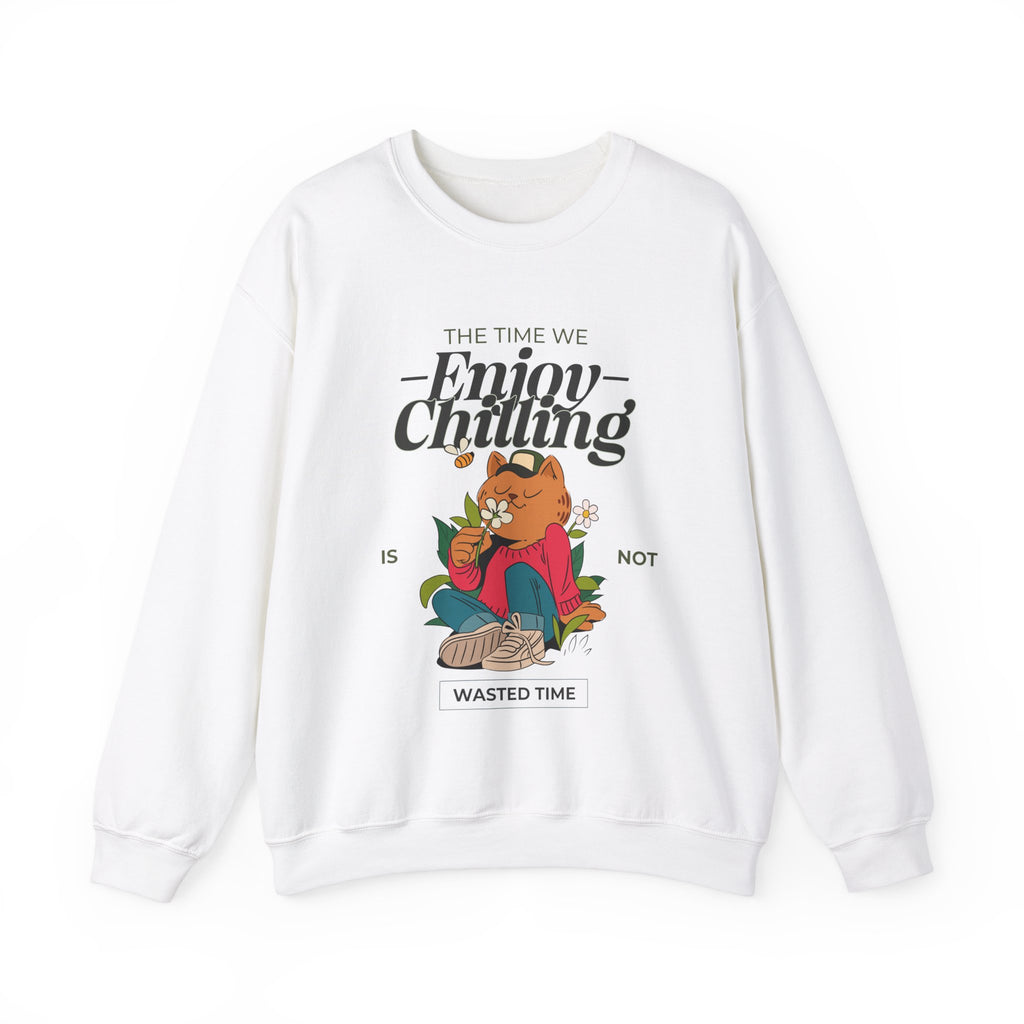 Chilling Is Not Wasted Time Sweatshirt