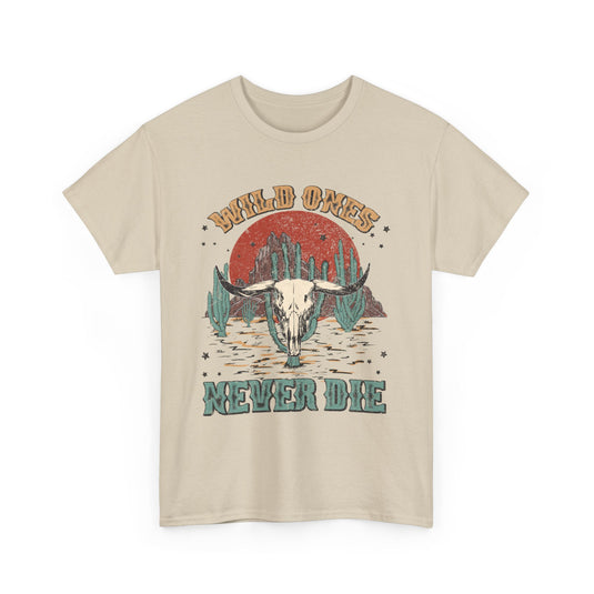 Wild Ones Never Die Western T-Shirt