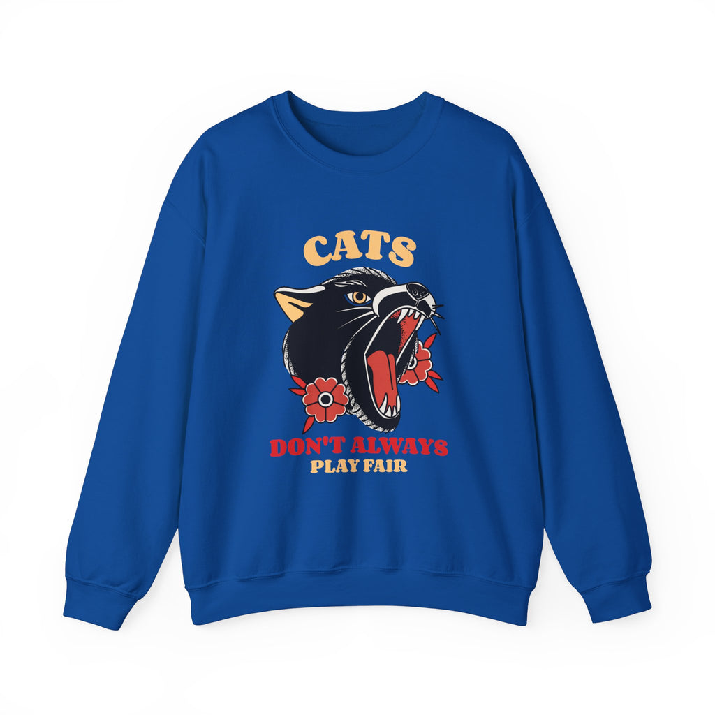 Cats Don't Always Play Fair Sweatshirt