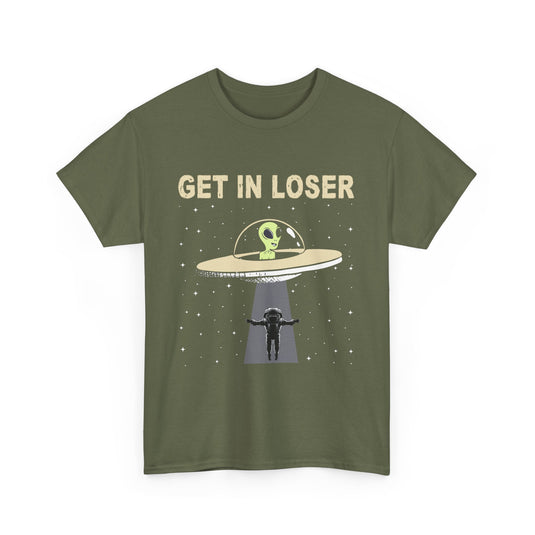 Get In Loser Space T-Shirt