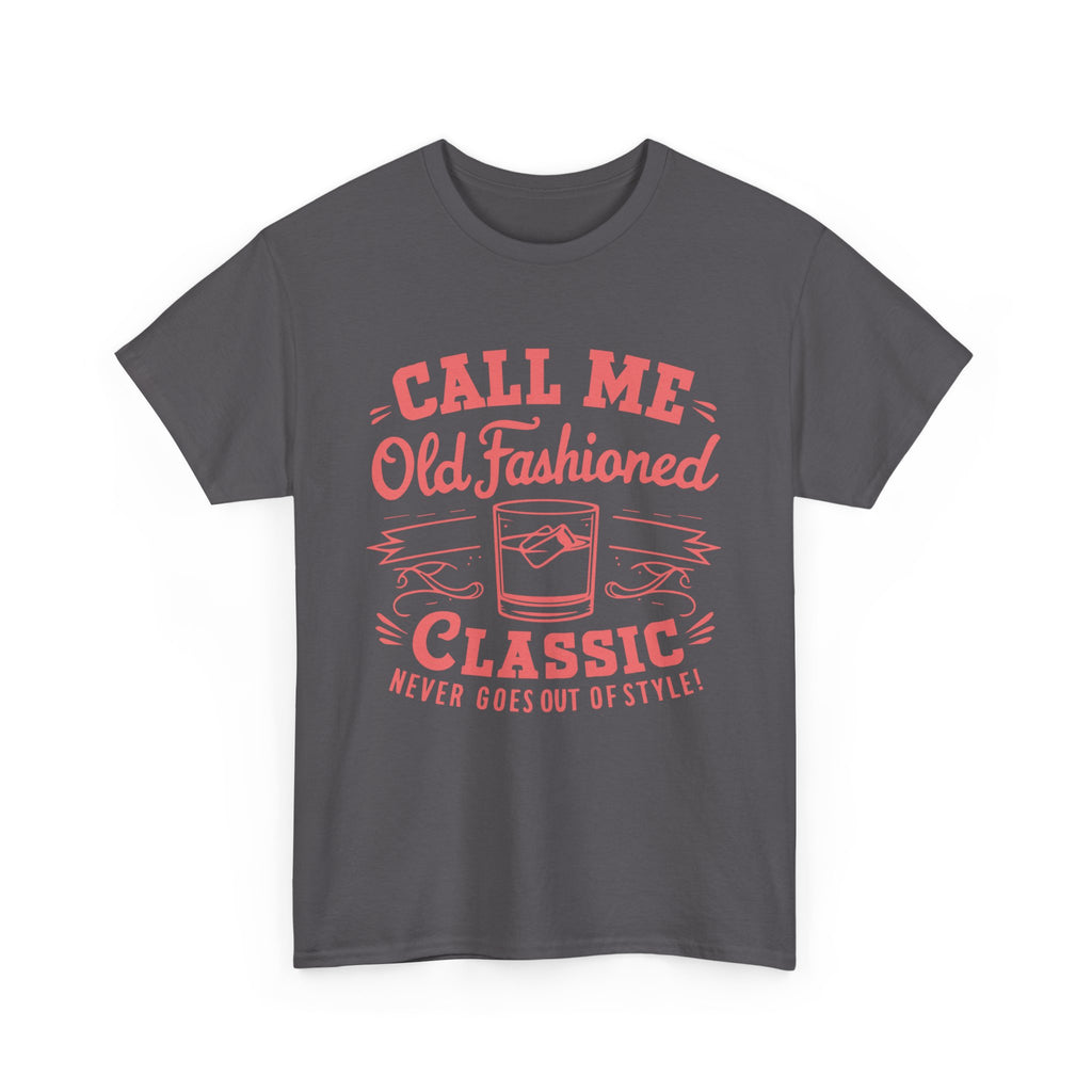 Call Me Old Fashioned  T-Shirt