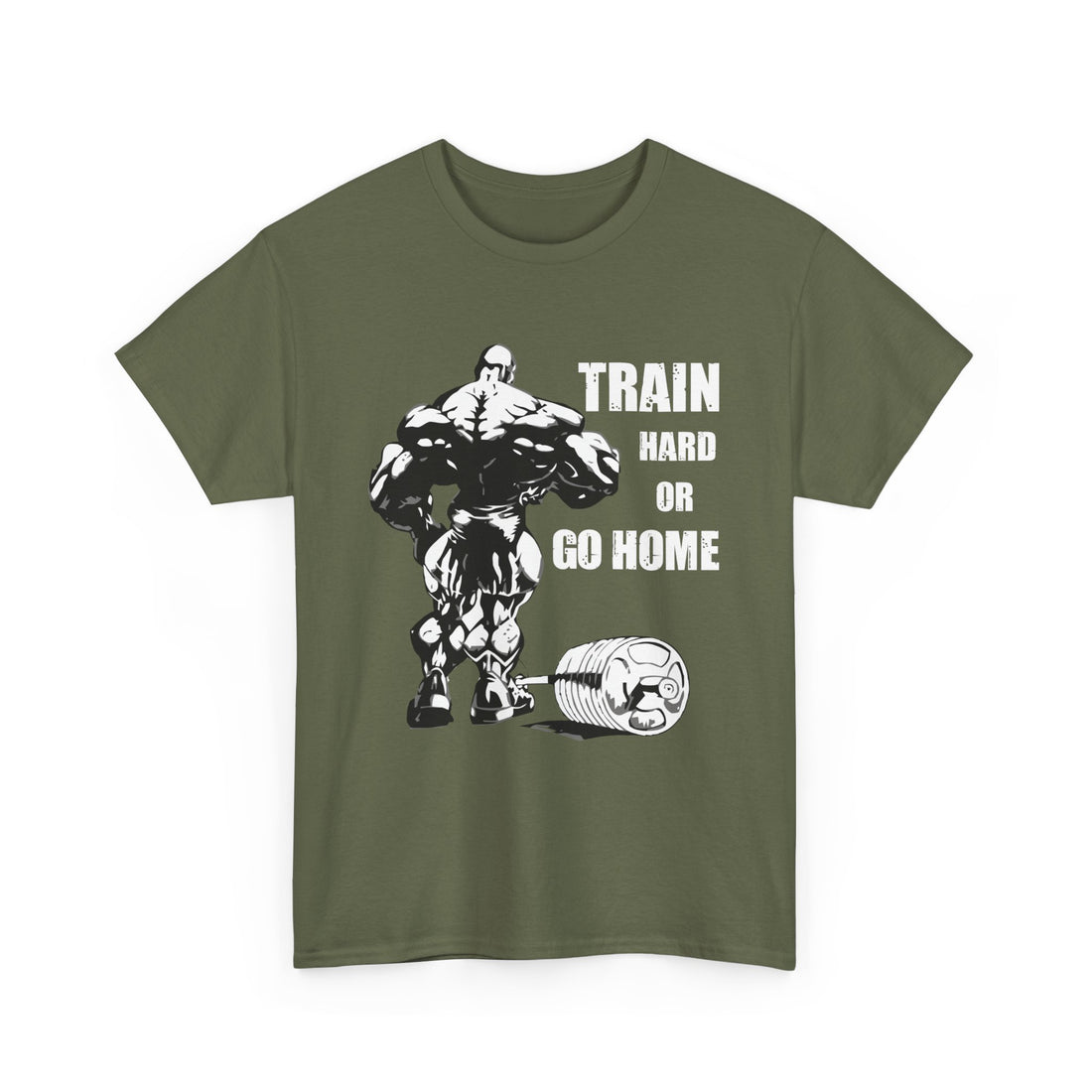 Train Hard Or Go Home T-Shirt