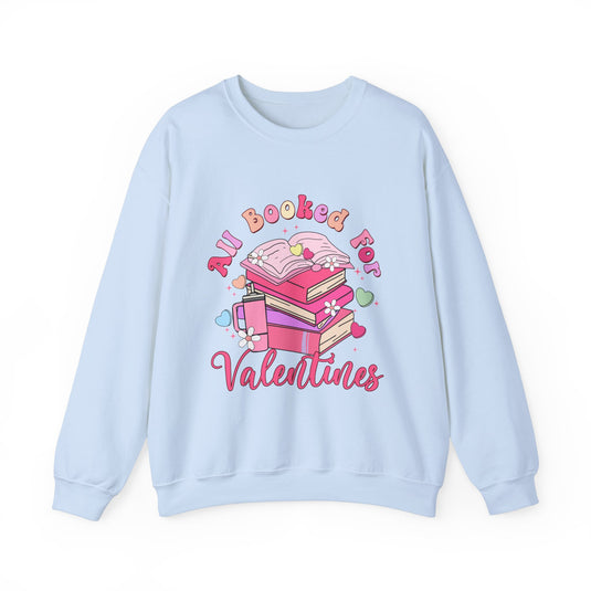 All Booked For Valentines Book Sweatshirt