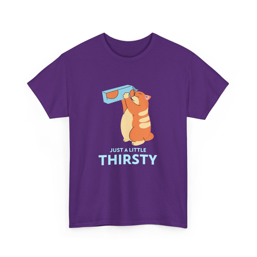 Just a Little Thirsty T-Shirt