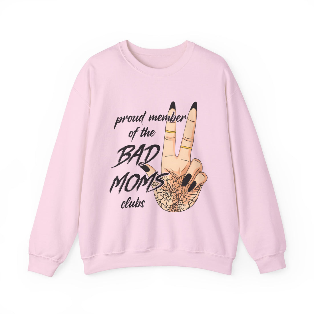 Proud Member Bad Moms Club Sweatshirt