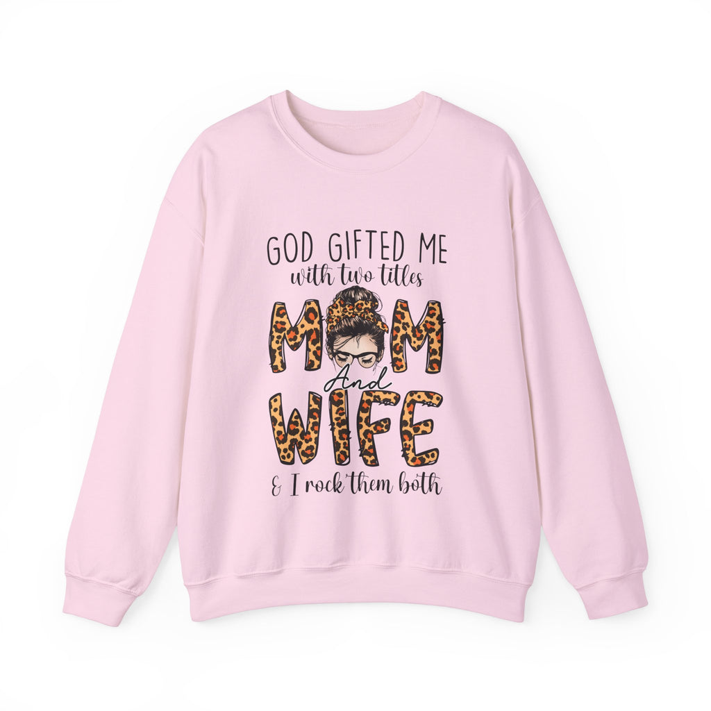 God Gifted Me With Two Titles Sweatshirt