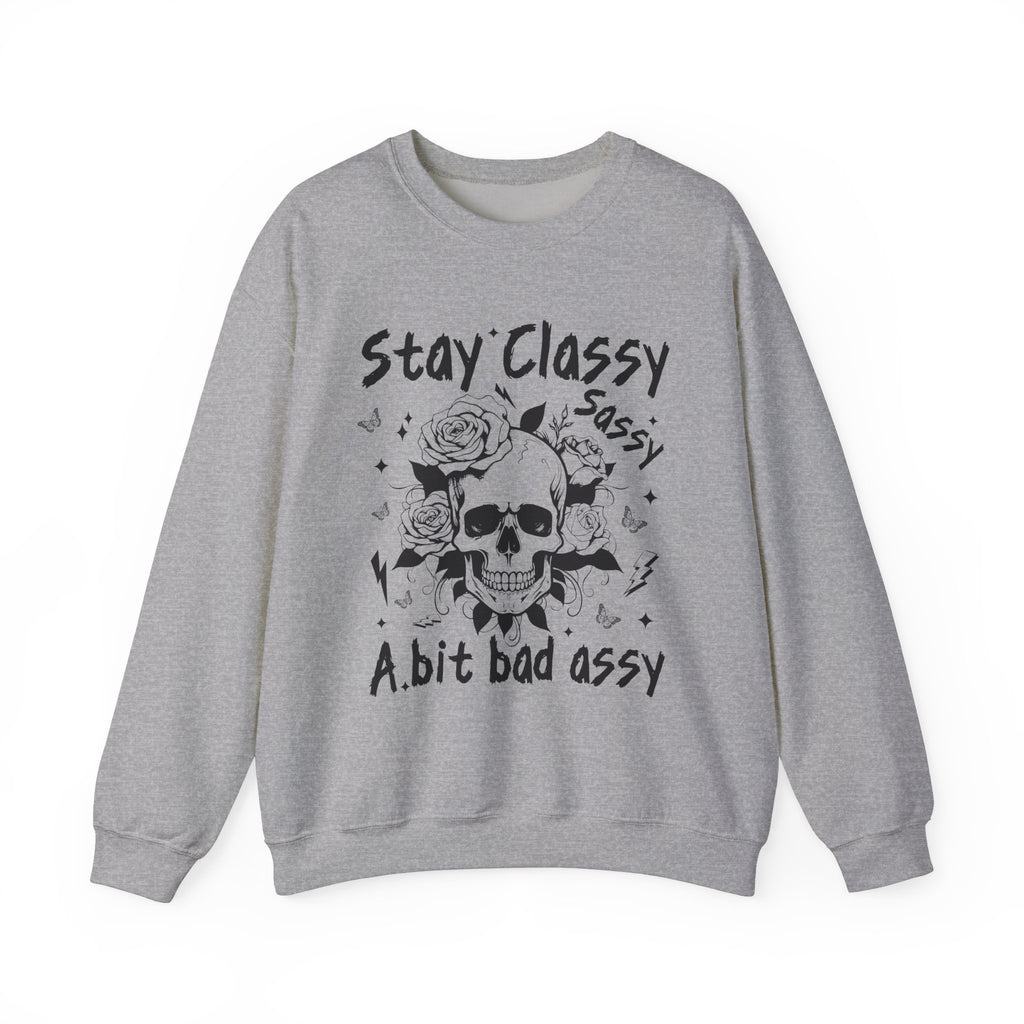 Stay Classy Sassy Sweatshirt