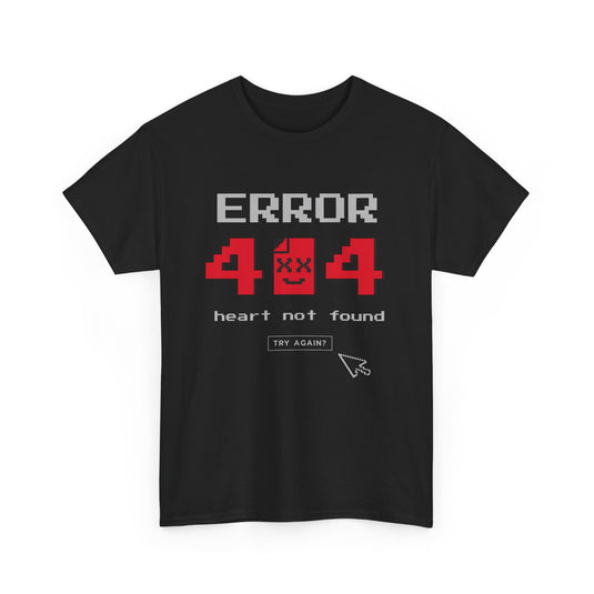 Error 404 Heart Not Found Streetwear T-Shirt