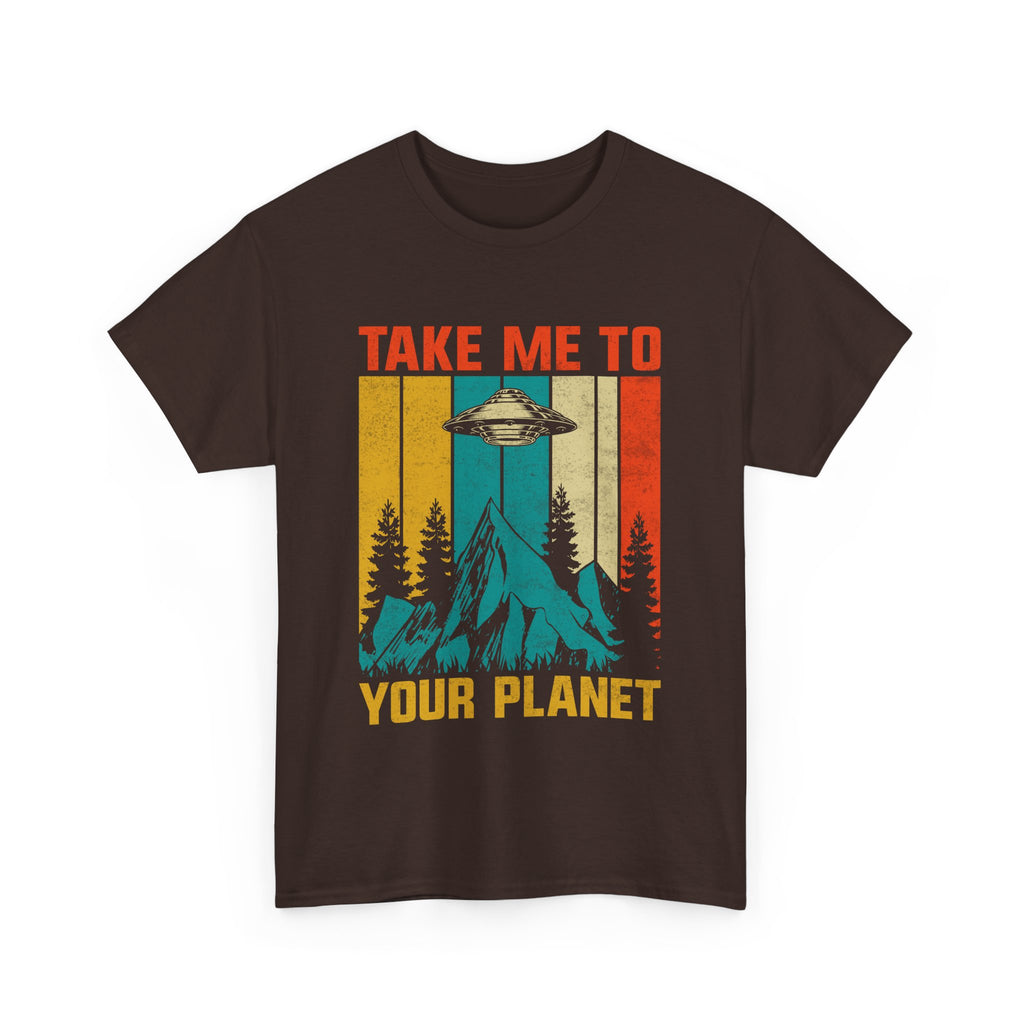 Take Me To Your Planet  T-Shirt