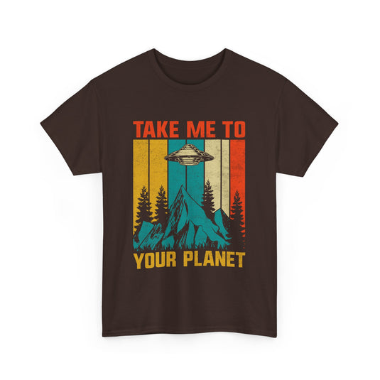 Take Me To Your Planet Space T-Shirt