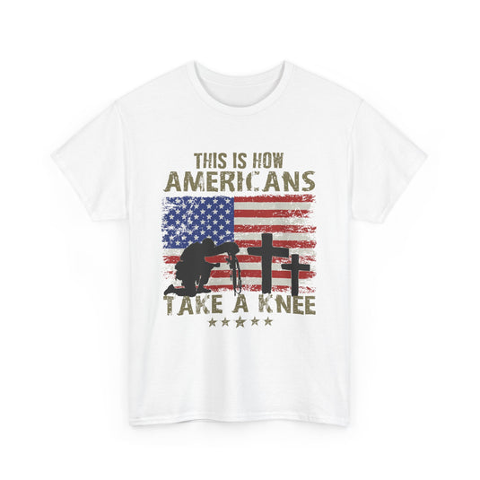 How Americans Take a Knee Patriotic T-Shirt