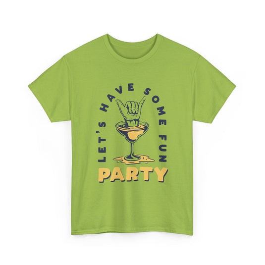 Let's Have Some Fun Alcohol T-Shirt