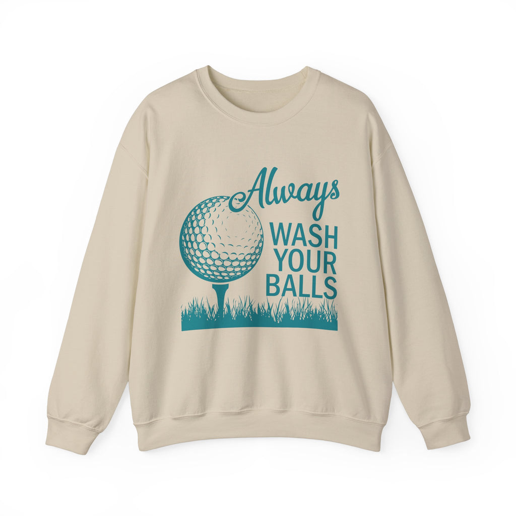 Always Wash Your Balls Sweatshirt