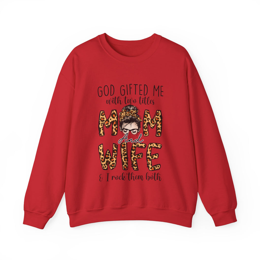 God Gifted Me With Two Titles Sweatshirt