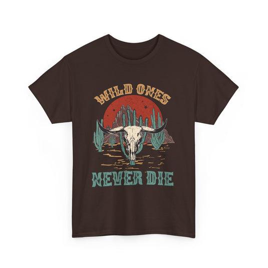 Wild Ones Never Die Western T-Shirt